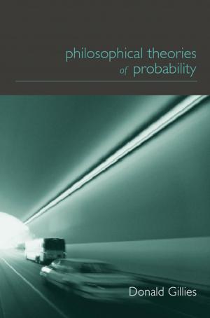 Book cover of Philosophical Theories of Probability