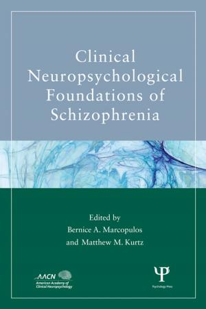 bigCover of the book Clinical Neuropsychological Foundations of Schizophrenia by 