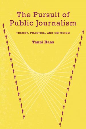 Cover of the book The Pursuit of Public Journalism by Bruno Bernier