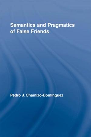 Cover of the book Semantics and Pragmatics of False Friends by Aidan Nichols, O.P.