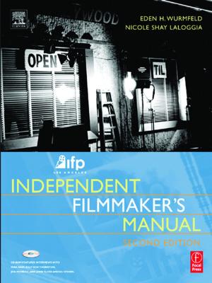 Cover of the book IFP/Los Angeles Independent Filmmaker's Manual by Avril Loveless, Ben Williamson