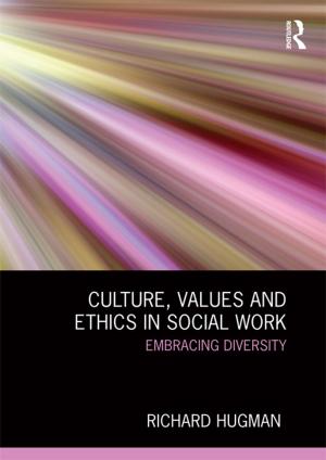 Cover of the book Culture, Values and Ethics in Social Work by Christopher Hughes