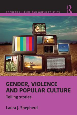 Cover of the book Gender, Violence and Popular Culture by Rhys Andrews, Tom Entwistle
