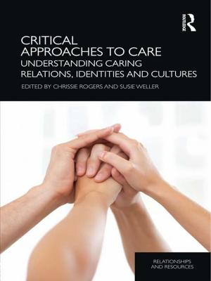 Cover of the book Critical Approaches to Care by Sue Birley