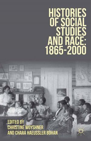 Cover of the book Histories of Social Studies and Race: 1865–2000 by Donald W. Light, Antonio F. Maturo