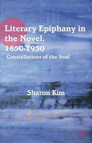 Cover of the book Literary Epiphany in the Novel, 1850–1950 by T. Onea