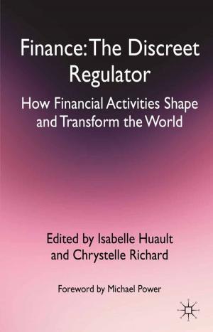 Cover of the book Finance: The Discreet Regulator by J. Paris