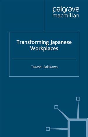 Cover of the book Transforming Japanese Workplaces by M. Bouzoubaa