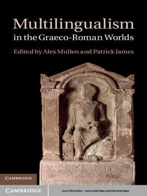 Cover of the book Multilingualism in the Graeco-Roman Worlds by Richard W. Healy, Bridget R. Scanlon