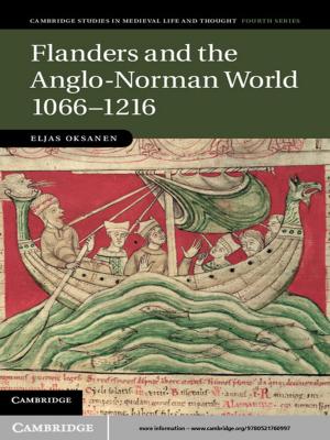 Cover of the book Flanders and the Anglo-Norman World, 1066–1216 by Evelien Keizer