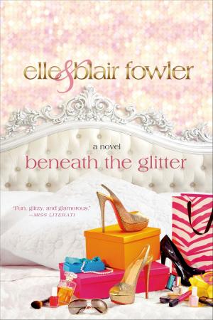 Cover of the book Beneath the Glitter by Elizabeth Adler
