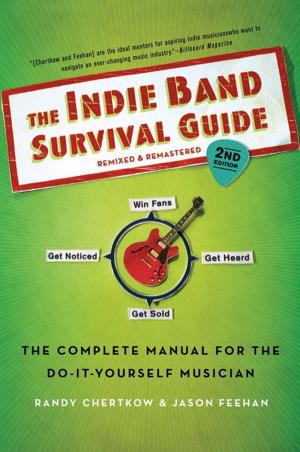 Cover of the book The Indie Band Survival Guide, 2nd Ed. by Stephen Coonts
