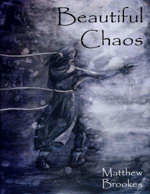 Cover of the book Beautiful Chaos by Dr S.P. Bhagat