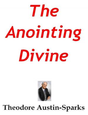 Cover of the book The Anointing Divine by Julie Pujol-Karel