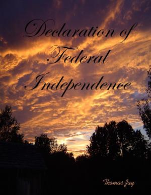 Cover of the book Declaration of Federal Independence by Theresa Messenger