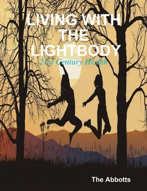 bigCover of the book Living With the Lightbody - 21st Century Health by 