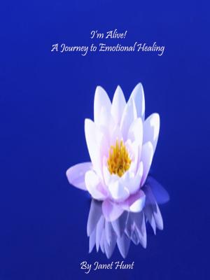 Cover of I'm Alive! A Journey to Emotional Healing