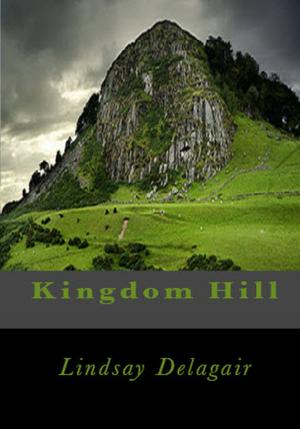 Cover of the book Kingdom Hill by A.T. Brennan