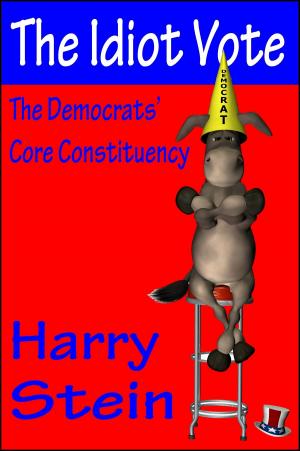 Book cover of The Idiot Vote: The Democrats' Core Constituency