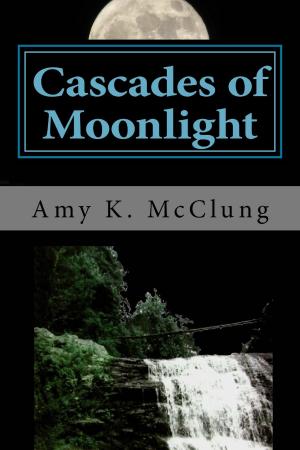 Book cover of Cascades of Moonlight (The Parker Harris Series: Book #1)