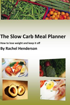 Cover of the book The Slow Carb Meal Planner by Rachel Henderson