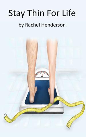Cover of the book Stay Thin For Life by Rachel Henderson