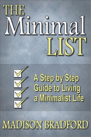 Book cover of The Minimal LIST: A Step by Step Guide to Living a Minimalist Life