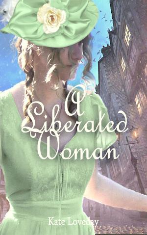 Cover of the book A Liberated Woman:Redwoods Trilogy Book Two: A Romantic Novel by Christina Ochs