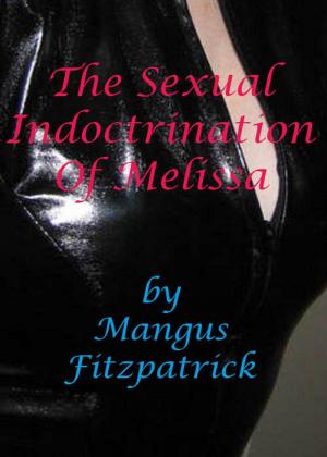 Cover of the book The Sexual Indoctrination of Melissa by Michael Rancher