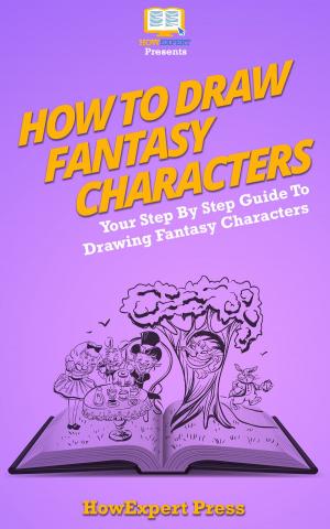 Cover of the book How To Draw Fantasy Characters by Gerald Everett Jones