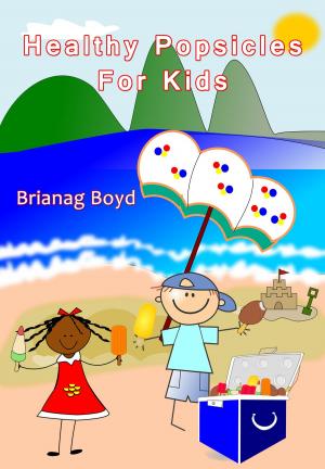 Book cover of Healthy Popsicles For Kids
