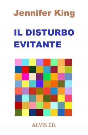 Cover of the book Il Disturbo Evitante by Jennifer King