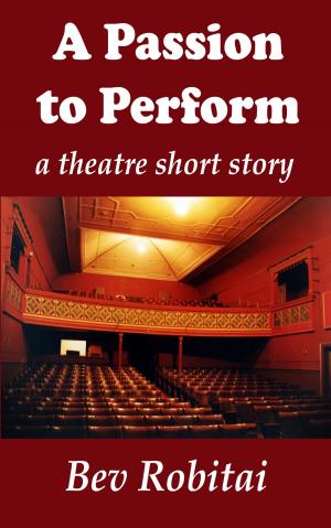 Cover of the book A Passion to Perform by Sharon Hendery