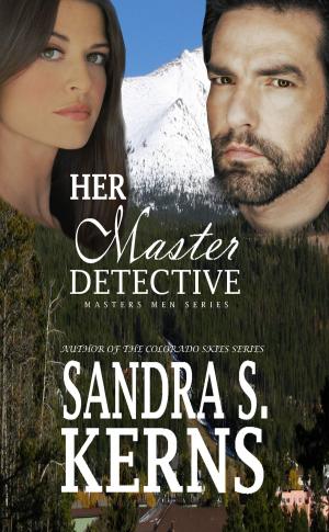 Cover of the book Her Master Detective by Sandra S. Kerns