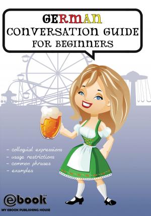 Cover of the book German Conversation Guide for Beginners by My Ebook Publishing House