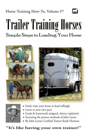 Book cover of Trailer Training Horses: Simple Steps to Loading Your Horse