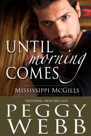 Cover of the book Until Morning Comes by Peggy Webb