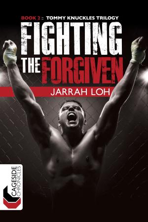 bigCover of the book Fighting the Forgiven (Cageside Chronicles: Tommy Knuckles Trilogy 2) by 