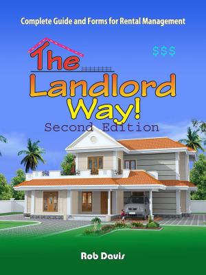 Book cover of The Landlord Way!: Key Forms, Information From 30 Year Veteran In Rental Business!Updated!