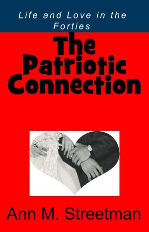Book cover of The Patriotic Connection: Life and Love in the Forties