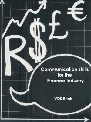 Cover of the book Communication Skills for the Financial industry by G E Daniels II