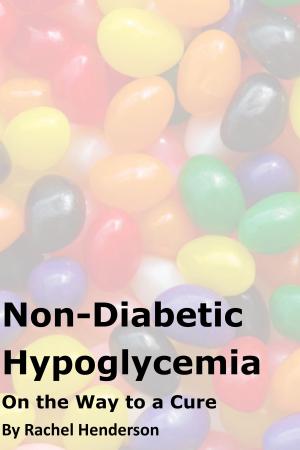 Book cover of Non-Diabetic Hypoglycaemia: On The Way to a Cure