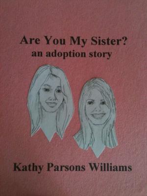 Book cover of Are You My Sister? an adoption story