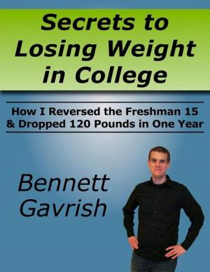 Cover of the book Secrets to Losing Weight in College by Milly White