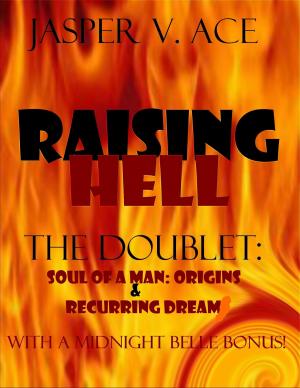 Cover of the book Raising Hell: The Doublet: Soul of A Man:Origins & Recurring Dream by Gina Maria DiNicolo