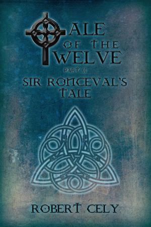 Cover of Tale of the Twelve Part II: Sir Ronceval's Tale