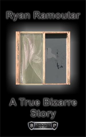 Cover of the book A True Bizarre Story by Sam Knight