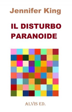 Cover of the book Il Disturbo Paranoide by Andrea Verri