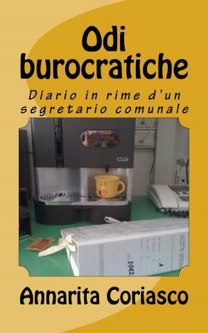 Book cover of Odi burocratiche: diario in rime di un segretario comunale