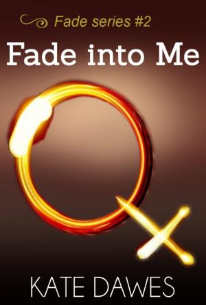 Cover of Fade Into Me (Fade series #2)